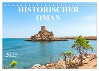 Historischer Oman (Tischkalender 2025 DIN A5 quer), CALVENDO Monatskalender