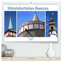 Mittelalterliches Bautzen (hochwertiger Premium Wandkalender 2025 DIN A2 quer), Kunstdruck in Hochglanz