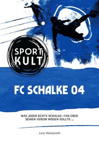 FC Schalke 04 – Fußballkult