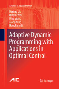 Adaptive Dynamic Programming with Applications in Optimal Control