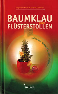 Baumklau und Flüsterstollen