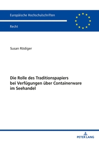 Die Rolle des Traditionspapiers bei Verfügungen über Containerware im Seehandel