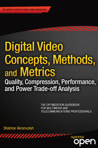 Digital Video Concepts, Methods, and Metrics