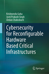 Cybersecurity for Reconfigurable Hardware Based Critical Infrastructures