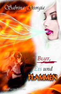 Blut, Eis und Flammen