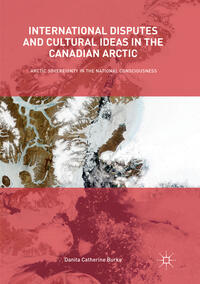 International Disputes and Cultural Ideas in the Canadian Arctic