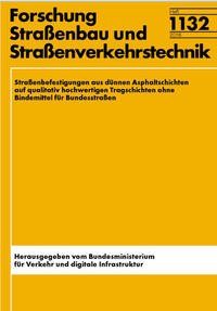 Straßenbefestigungen aus dünnen Asphaltschichten auf qualitativ hochwertigen Tragschichten ohne Bindemittel für Bundesstraßen