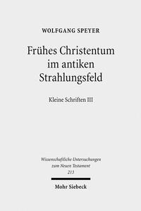 Frühes Christentum im antiken Strahlungsfeld