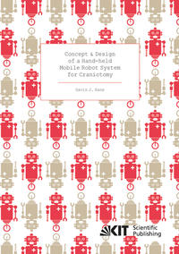 Concept and Design of a Hand-held Mobile Robot System for Craniotomy