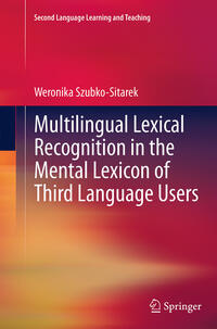 Multilingual Lexical Recognition in the Mental Lexicon of Third Language Users