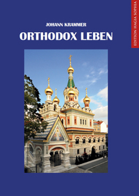 Orthodox leben – Ein Glaubensbuch