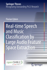 Real-time Speech and Music Classification by Large Audio Feature Space Extraction