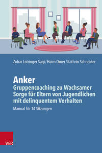 Anker – Gruppencoaching zu Wachsamer Sorge für Eltern von Jugendlichen mit delinquentem Verhalten