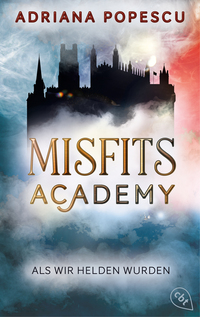 Misfits Academy – Als wir Helden wurden