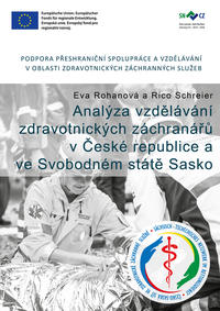 Analyse der Ausbildung von Notfallsanitätern in Sachsen und in der Tschechischen Republik / Analýza vzdelávání zdravotnických záchranáru v Ceské republice a ve Svobodném státe Sasko