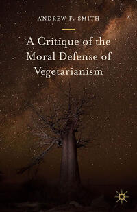 A Critique of the Moral Defense of Vegetarianism