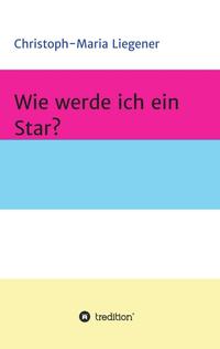 Wie werde ich ein Star?