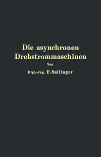 Die asynchronen Drehstrommaschinen mit und ohne Stromwender