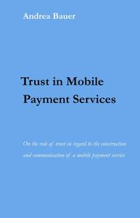 Trust in Mobile Payment Services