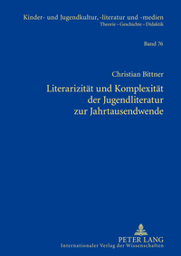 Literarizität und Komplexität der Jugendliteratur zur Jahrtausendwende