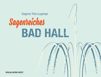 Sagenreiches Bad Hall