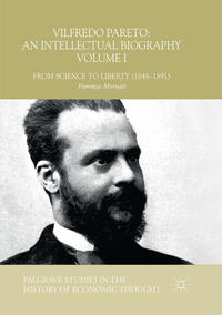 Vilfredo Pareto: An Intellectual Biography Volume I