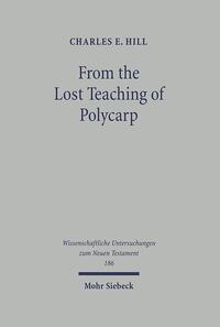 From the Lost Teaching of Polycarp