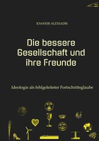 Die bessere Gesellschaft und ihre Freunde