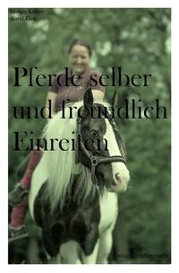 Pferde selber und freundlich Einreiten