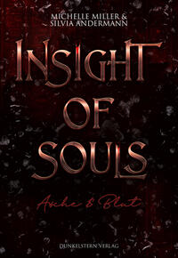 Insight of Souls - Asche und Blut