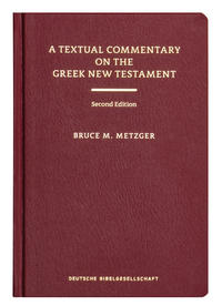 A Textual Commentary on the Greek New Testament, 2nd ed.