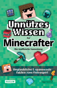 Unnützes Wissen für Minecrafter – Die inoffizielle Sammlung