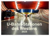 U-Bahn-Stationen des Westens (Wandkalender 2025 DIN A2 quer), CALVENDO Monatskalender