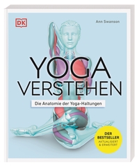 Yoga verstehen - Die Anatomie der Yoga-Haltungen