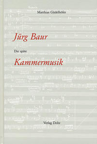 Jürg Baur: Die späte Kammermusik