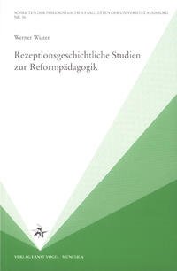 Rezeptionsgeschichtliche Studien zur Reformpädagogik