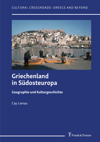 Griechenland in Südosteuropa – Geographie und Kulturgeschichte