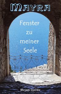 Mayra - Fenster zu meiner Seele