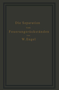 Die Separation von Feuerungsrückständen und ihre Wirtschaftlichkeit