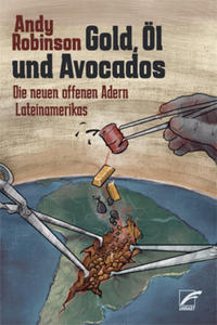 Gold, Öl und Avocados