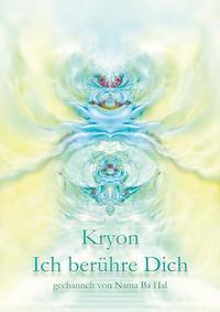 Kryon - Ich berühre Dich