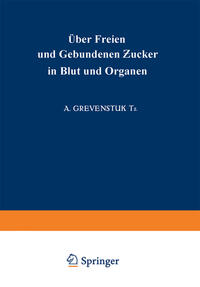 Über Freien und Gebundenen ?ucker in Blut und Organen