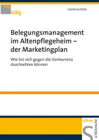 Belegungsmanagement im Altenheim - der Marketingplan