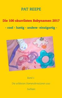 Die 100 skurrilsten Babynamen 2017