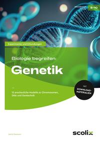 Biologie begreifen: Genetik