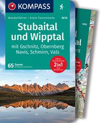 KOMPASS Wanderführer Stubaital und Wipptal mit Gschnitz, Obernberg, Navis, Schmirn, Vals, 65 Touren mit Extra-Tourenkarte