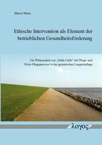 Ethische Intervention als Element der betrieblichen Gesundheitsförderung