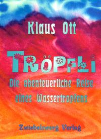 Tröpfli - Die abenteuerliche Reise eines Wassertropfens