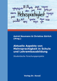 Aktuelle Aspekte von Mehrsprachigkeit in Schule und Lehramtsausbildung