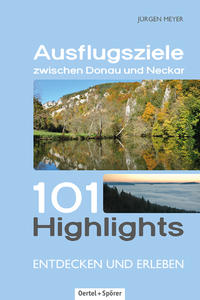 Ausflugsziele zwischen Donau und Neckar